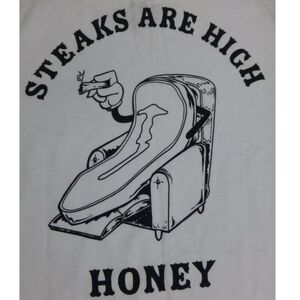 NWOT W/ Fixable Flaw - Honey Brand Co. "Steaks Are High" Short Sleeve White T